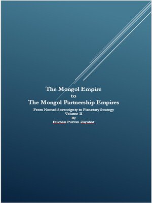 cover image of The Mongol Empire to the Mongol Partnership Empires